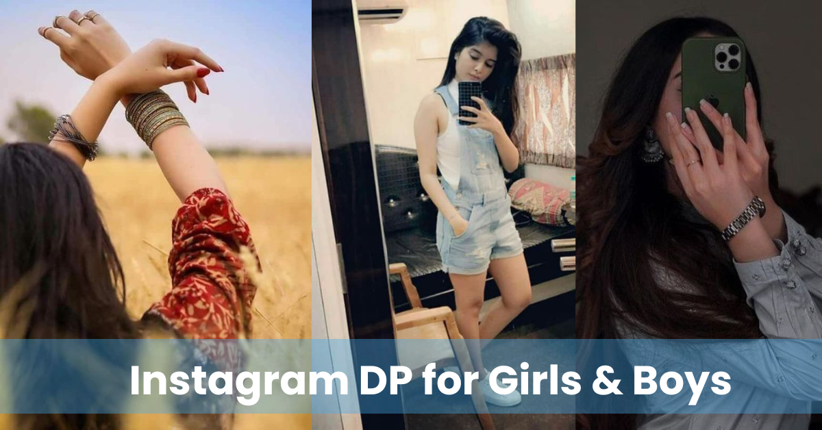 Instagram DP for Girls & Boys